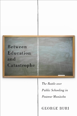 Between Education and Catastrophe - George Buri
