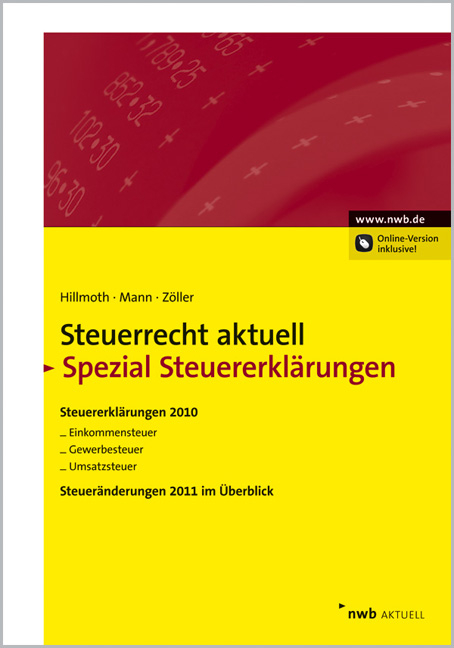 NWB Steuerrecht aktuell / Steuerrecht aktuell Spezial Steuererkl&auml;rungen - Bernhard Hillmoth, Peter Mann, Stefan Z&ouml;ller