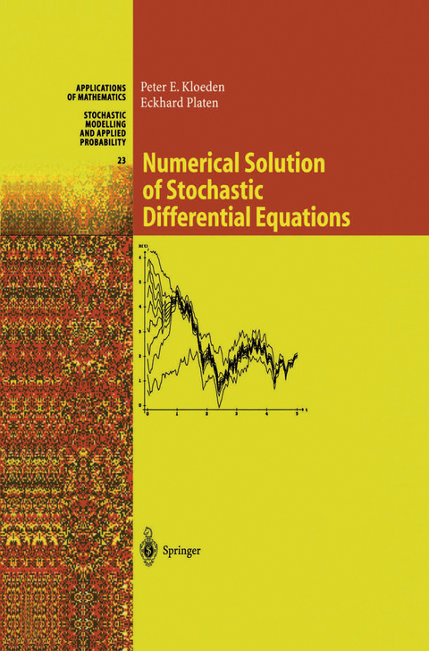 Numerical Solution of Stochastic Differential Equations - Peter E. Kloeden, Eckhard Platen