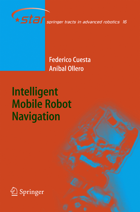 Intelligent Mobile Robot Navigation - Federico Cuesta, An&iacute;bal Ollero