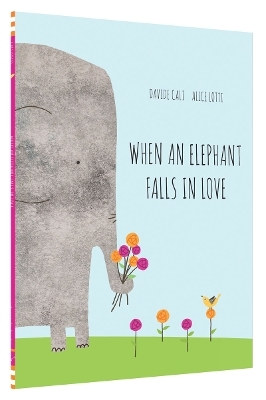 When an Elephant Falls in Love