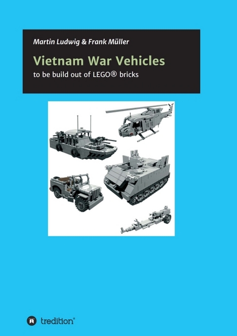 Vietnam War Vehicles - Martin Ludwig, Frank M&uuml;ller