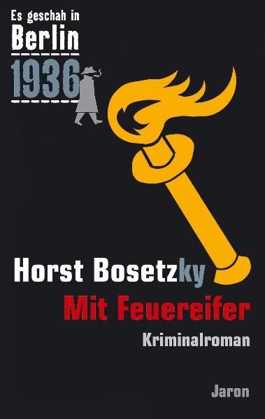 Mit Feuereifer - Horst Bosetzky