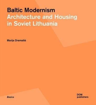 Baltic Modernism - Marija Dremaitė