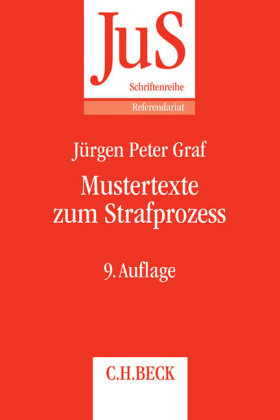 Mustertexte zum Strafprozess - Dietrich Rahn, Hans Christoph Schaefer, Jochen Schroers, J&uuml;rgen Peter Graf