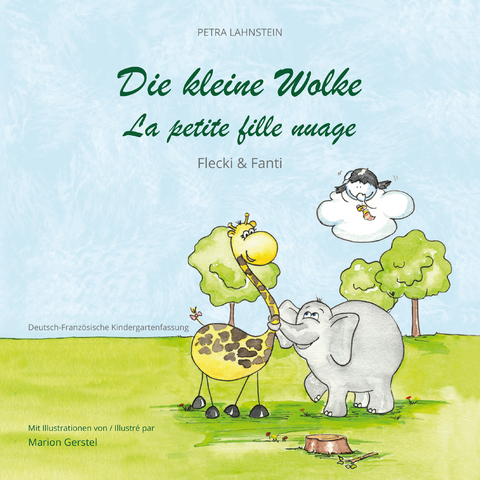 Die kleine Wolke II - Flecki und Fanti - Deutsch-Franz&ouml;sische Kindergartenversion - Petra Lahnstein
