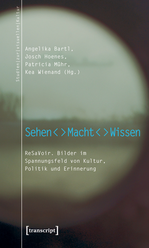 Sehen &ndash; Macht &ndash; Wissen - 