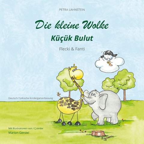 Die kleine Wolke II - Flecki und Fanti - Deutsch-T&uuml;rkische Kindergartenversion - Petra Lahnstein