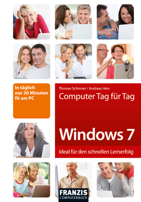 Computer Tag für Tag - Windows 7 - Andreas Hein, Thomas Schirmer