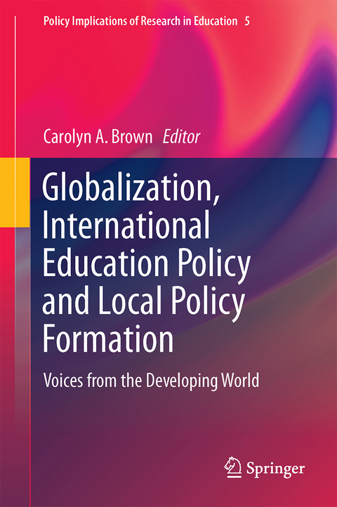 Globalization, International Education Policy and Local Policy Formation - 