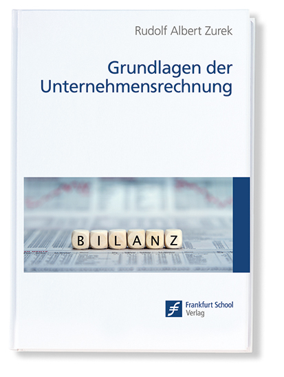 Grundlagen der Unternehmensrechnung - Rudolf Albert Zurek