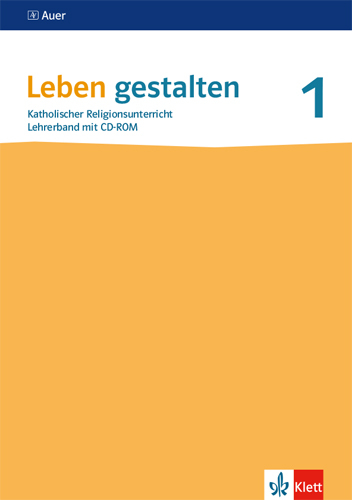 Leben gestalten 1. Ausgabe Baden-W&uuml;rttemberg und Niedersachsen