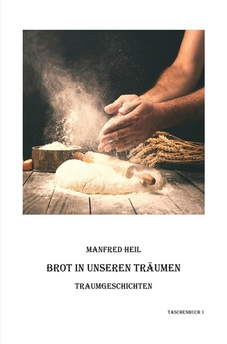 Brot in unseren Träumen