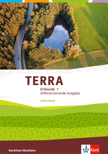 TERRA Erdkunde 1. Differenzierende Ausgabe Nordrhein-Westfalen
