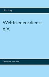 Weltfriedensdienst e.V. - Ulrich Luig