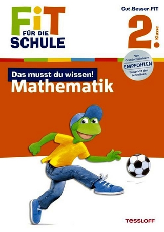 Fit für die Schule: Das musst du wissen! Mathematik 2. Klasse