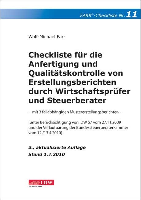 Checkliste f&uuml;r die Anfertigung und Qualit&auml;tskontrolle von Erstellungsberichten durch Wirtschaftspr&uuml;fer und Steuerberater - Wolf-Michael Farr