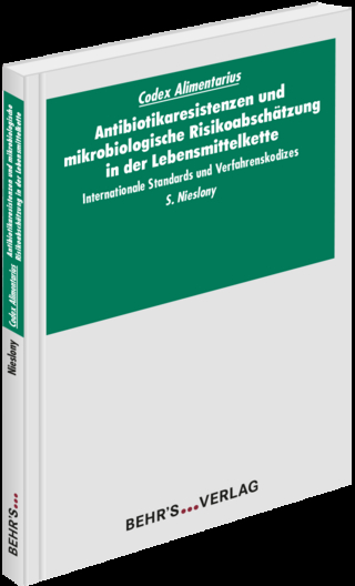 Codex Alimentarius: Antibiotikaresistenzen und mikrobiologische Risikoabschätzung in der Lebensmittelkette