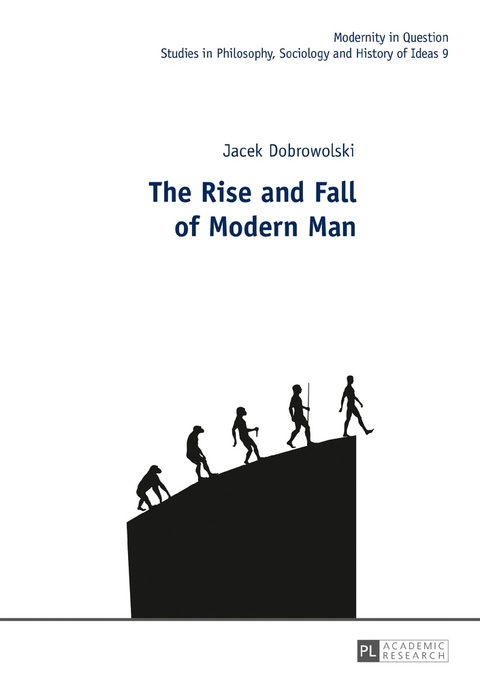 The Rise and Fall of Modern Man - Jacek Dobrowolski
