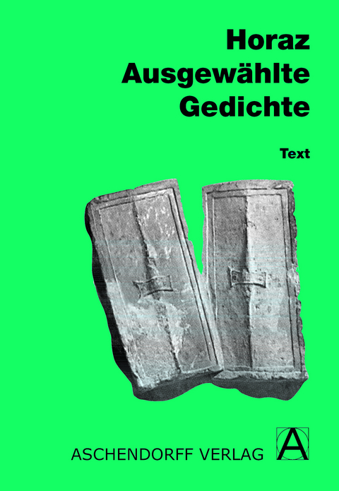 Ausgew&auml;hlte Gedichte - Horaz Horaz