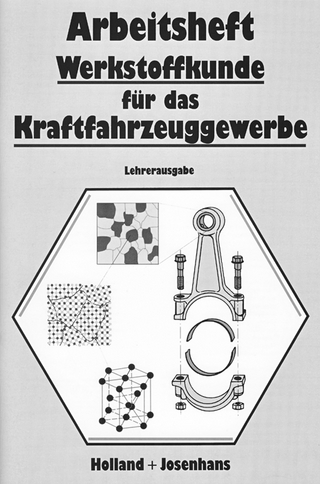 Arbeitsheft Werkstoffkunde für das Kraftfahrzeuggewerbe