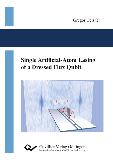Single Artificial-Atom Lasing of a Dressed Flux Qubit - Gregor Oelsner