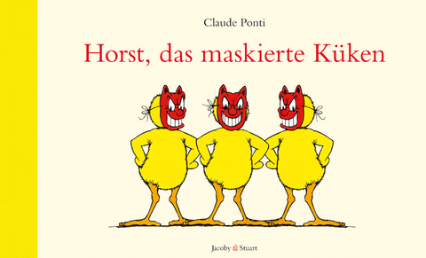 Horst, das maskierte K&uuml;ken - Claude Ponti
