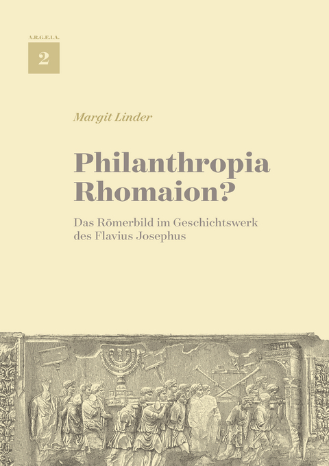 Philanthropia Rhomaion? (ARGEIA 2) - Margit Linder