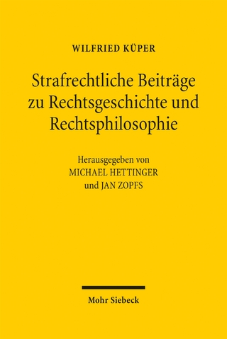 Strafrechtliche Beiträge zu Rechtsgeschichte und Rechtsphilosophie