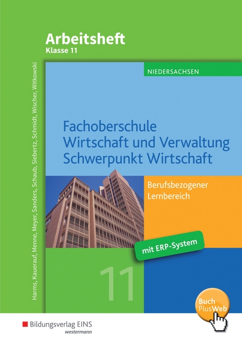 Fachoberschule Wirtschaft und Verwaltung - Schwerpunkt Wirtschaft / Fachoberschule Wirtschaft und Verwaltung - Nils Kauerauf, J&ouml;rn Menne, Reinhard Meyer, Ingo Schaub, Sarah-Katharina Siebertz, Christian Schmidt, Daniel Wischer, Eike Witkowski, Knut Harms, Bernd Sanders
