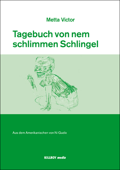 Tagebuch von nem schlimmen Schlingel - Metta Victor