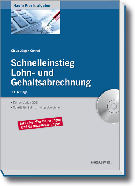 Schnelleinstieg Lohn- und Gehaltsabrechnung - Claus-J&uuml;rgen Conrad