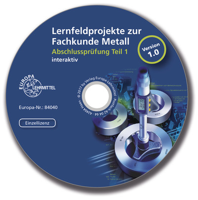 Lernfeldprojekte zur Fachkunde Metall - interaktiv - J&uuml;rgen Burmester, Josef Dillinger, Walter Escherich, Wilfried Metz, Ludwig Rei&szlig;ler