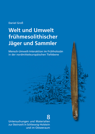 Welt und Umwelt frühmesolithischer Jäger und Sammler