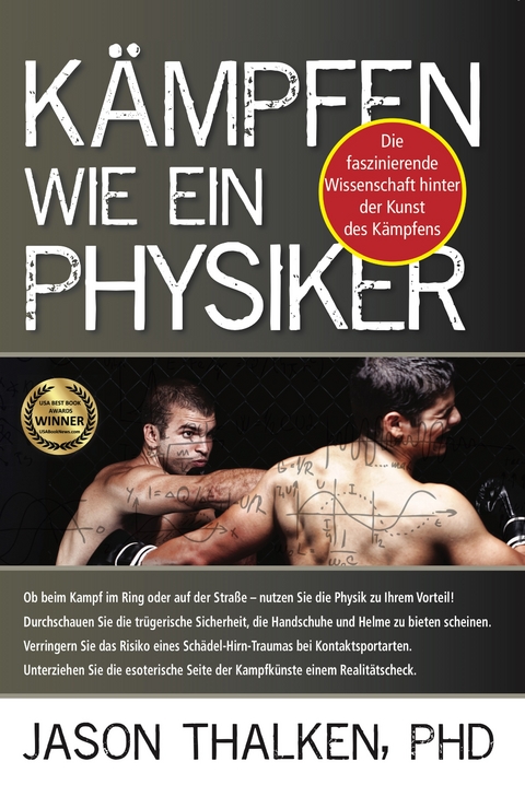 K&auml;mpfen wie ein Physiker: - Jason Thalken