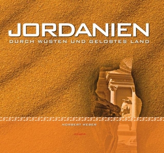 Jordanien - Durch Wüsten und Gelobtes Land