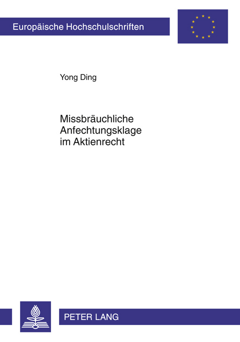 Missbraeuchliche Anfechtungsklage im Aktienrecht - Yong Ding