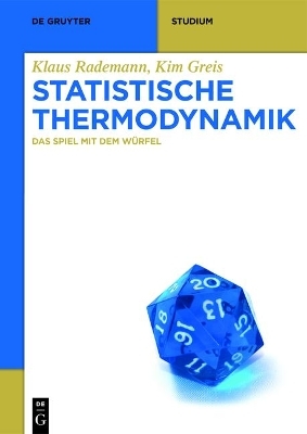 Statistische Thermodynamik - Klaus Rademann, Kim Greis