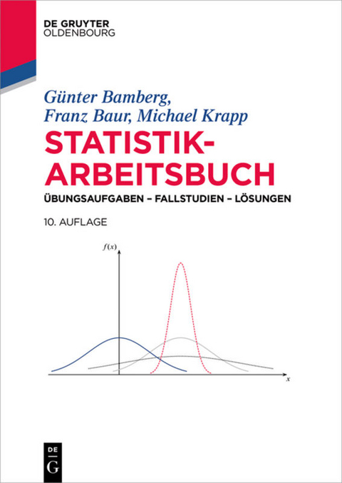 Statistik-Arbeitsbuch - G&uuml;nter Bamberg, Franz Baur, Michael Krapp