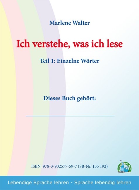 Erste lustbetonte Lesetexte f&uuml;r Leseanf&auml;nger (Ich verstehe, was ich lese) - Marlene Walter