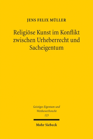 Religiöse Kunst im Konflikt zwischen Urheberrecht und Sacheigentum