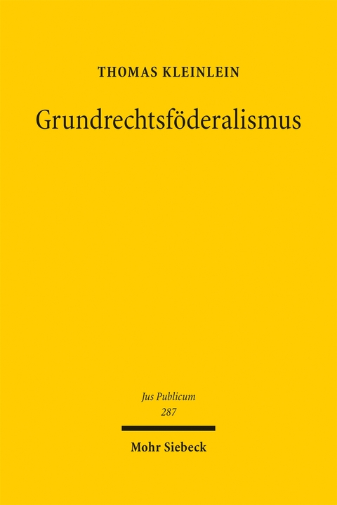 Grundrechtsf&ouml;deralismus - Thomas Kleinlein