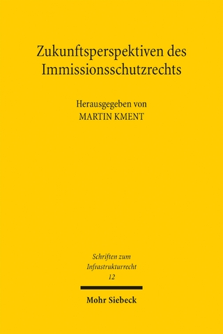 Zukunftsperspektiven des Immissionsschutzrechts