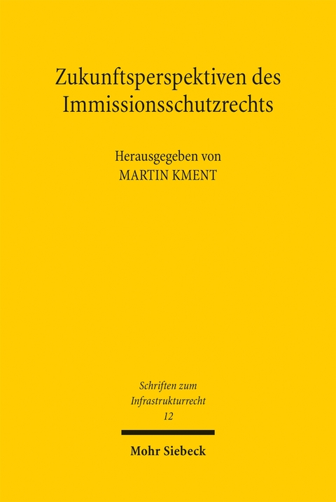Zukunftsperspektiven des Immissionsschutzrechts - 