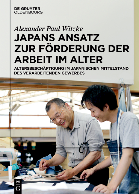 Japans Ansatz zur F&ouml;rderung der Arbeit im Alter - Alexander Paul Witzke