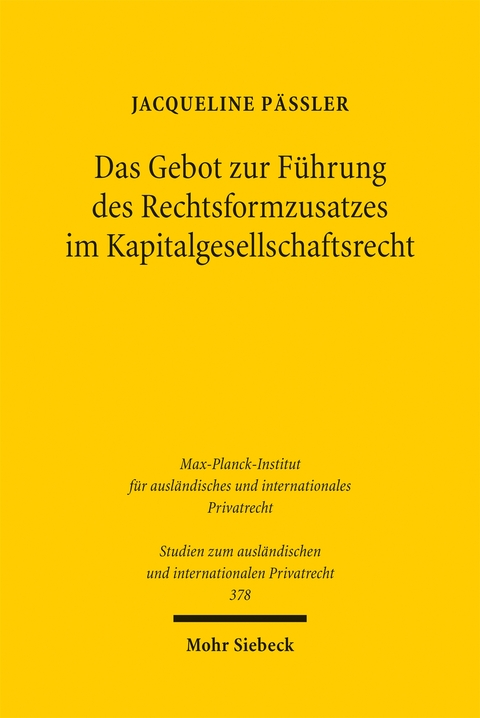 Das Gebot zur F&uuml;hrung des Rechtsformzusatzes im Kapitalgesellschaftsrecht - Jacqueline P&auml;&szlig;ler