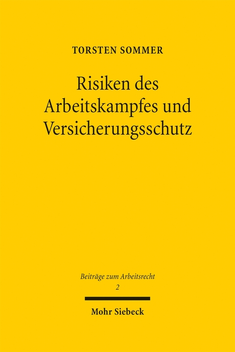 Risiken des Arbeitskampfes und Versicherungsschutz - Torsten Sommer