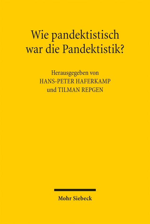 Wie pandektistisch war die Pandektistik? - 