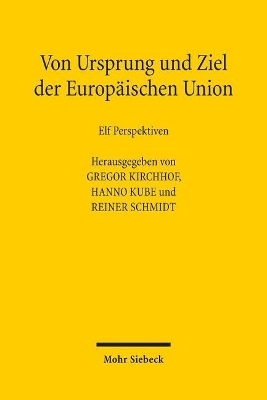 Von Ursprung und Ziel der Europäischen Union