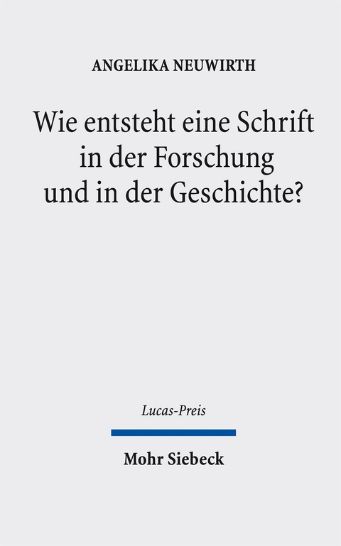 Wie entsteht eine Schrift in der Forschung und in der Geschichte? - Angelika Neuwirth